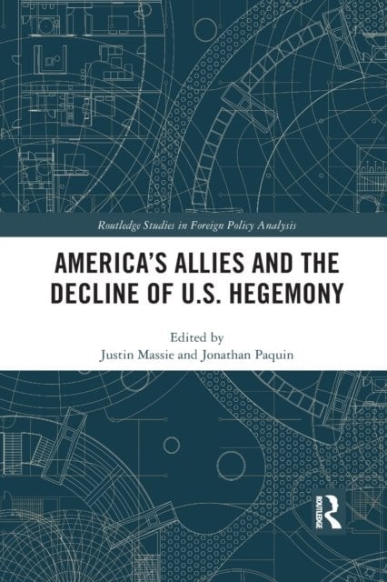 America''s Allies and the Decline of US Hegemony