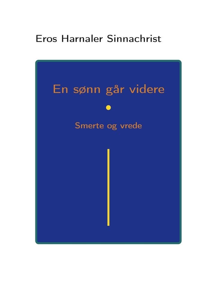 En sønn går videre - smerte og vrede