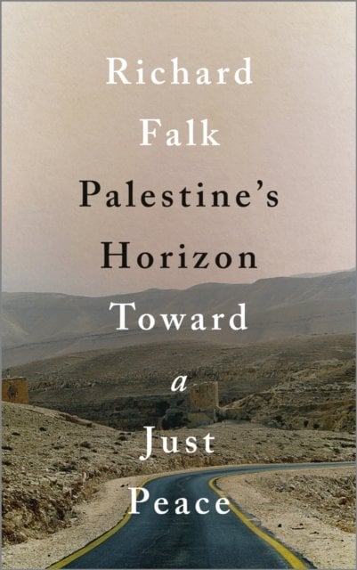 Palestine's Horizon – Toward a Just Peace