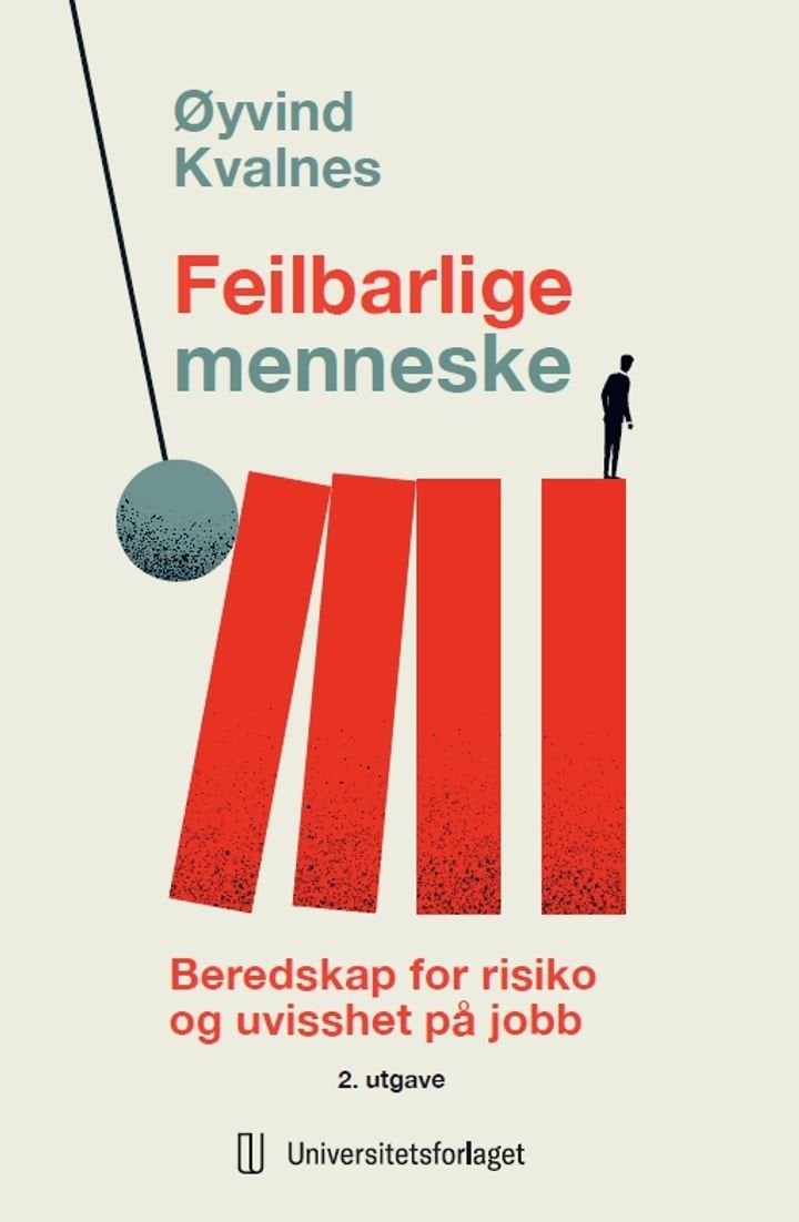 Feilbarlige menneske - beredskap for risiko og uvisshet på jobb