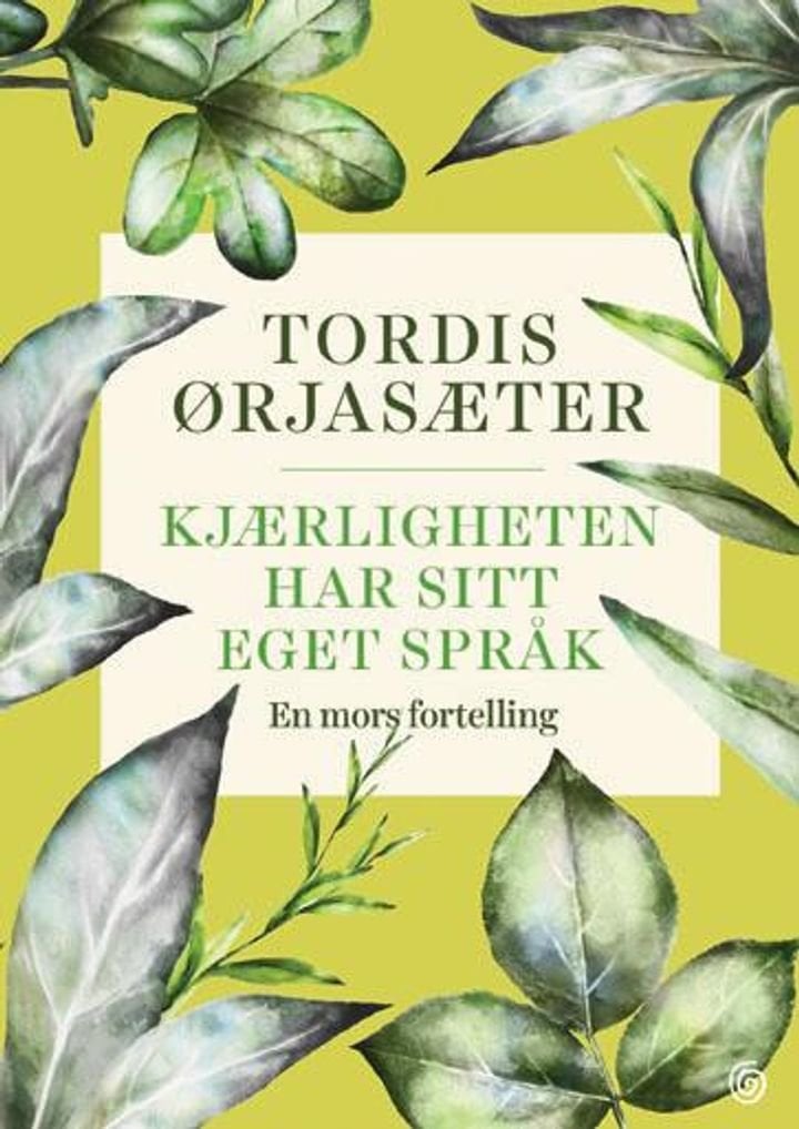 Kjærligheten har sitt eget språk - en mors fortelling