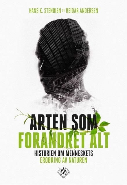 Arten som forandret alt - historien om menneskets erobring av naturen