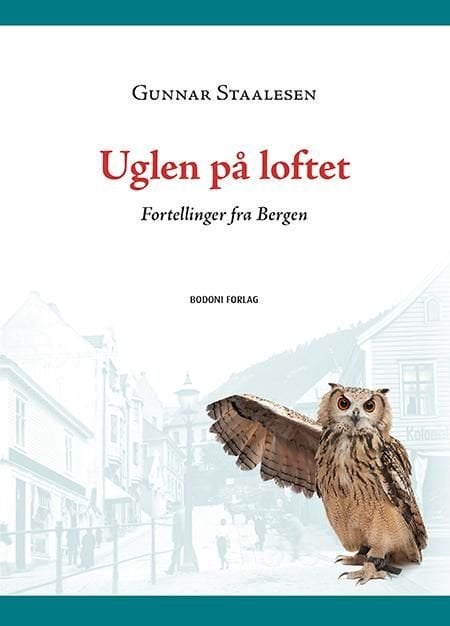 Uglen på loftet - fortellinger fra Bergen