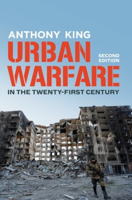 Urban Warfare in the Twenty–First Century
