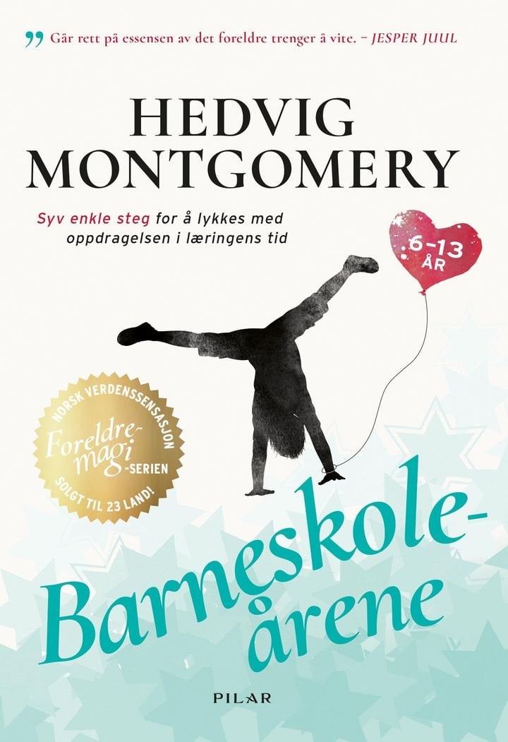 Barneskoleårene - 6-13 år : syv enkle steg for å lykkes med oppdragelsen i læringens tid