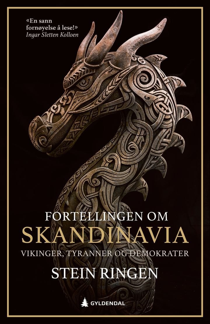 Fortellingen om Skandinavia - vikinger, tyranner og demokrater : tre broderfolk - tolv hundre år