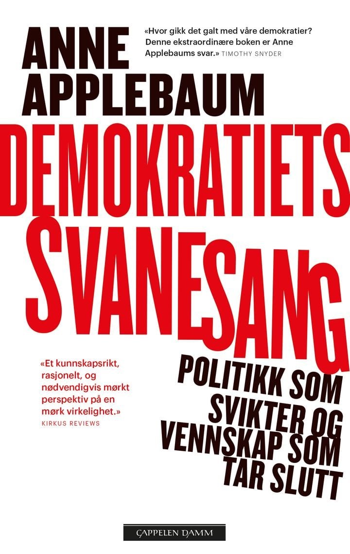 Demokratiets svanesang - politikken som sviktet og vennskapet som tok slutt