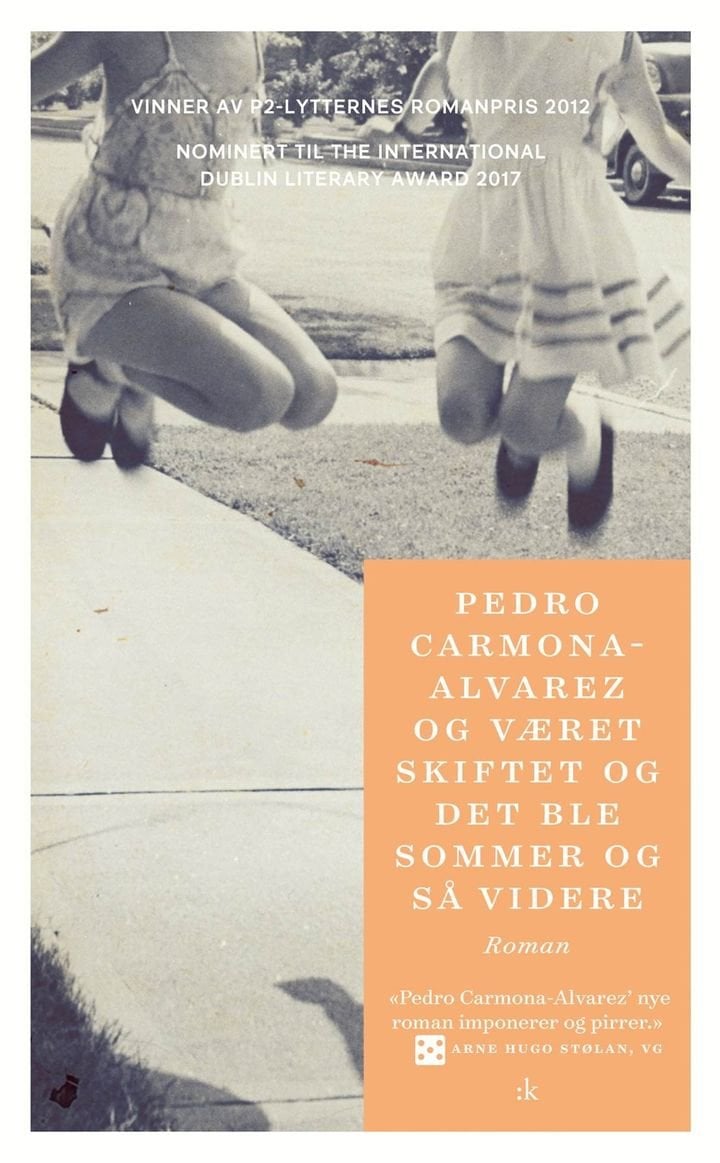 Og været skiftet og det ble sommer og så videre