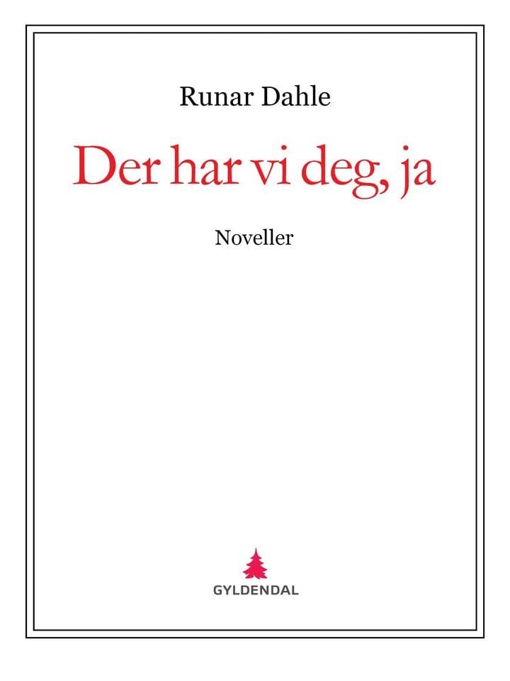 Der har vi deg, ja - noveller
