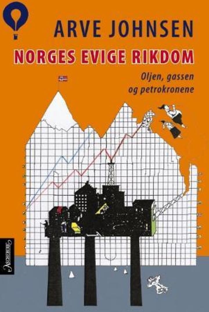 Norges evige rikdom - oljen, gassen og petrokronene