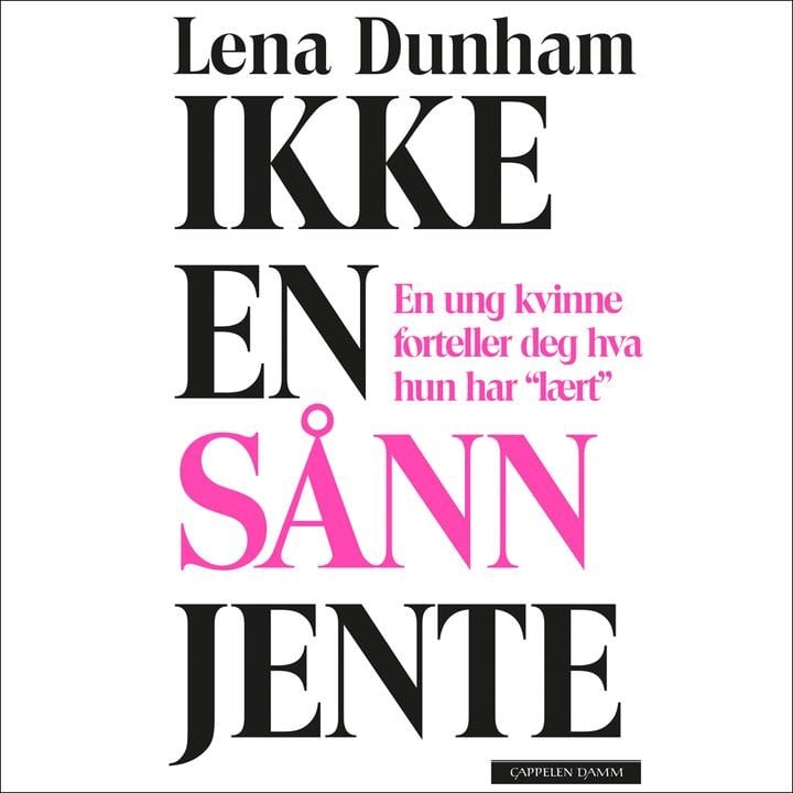 Ikke en sånn jente - en ung kvinne forteller deg hva hun har "lært"